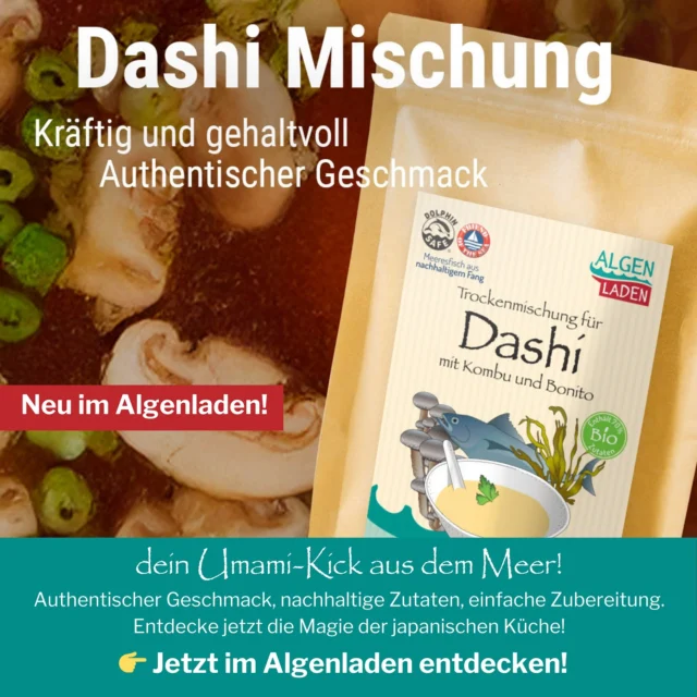 🌊 NEU: Unsere Trockenmischung für Dashi mit Kombu und Bonito ist da!
Ein natürlicher Umami-Booster für deine Küche – perfekt für Miso-Suppe, Ramen oder kreative Gerichte. Nachhaltig, rein, voller Geschmack. Bring das Meer auf deinen Teller und genieße den Moment.
👉 Jetzt im Algenladen entdecken – Link in Bio!

#dashi #umamigeschmack #japanischeküche #nachhaltigeküche #algenpower #meeresschätze #natürlichgenießen #pflanzlicheküche #algenladen #qualitätvommeer #nachhaltigkeit #algengenuss #seaweed